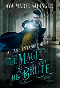 Produktbild: Arcane Entanglement (The Mage and His Brute Book 1)