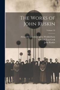 Produktbild: The Works of John Ruskin; Volume 24