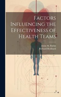 Produktbild: Factors Influencing the Effectiveness of Health Teams