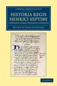 Bild vom Artikel Historia Regis Henrici Septimi, a Bernardo Andrea Tholosate Conscripta vom Autor Andreas Bernard