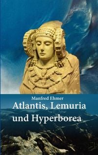 Produktbild: Atlantis, Lemuria und Hyperborea