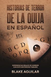 Produktbild: Historias de Terror de la Ouija en Espa&ntilde;ol: Experiencias Reales de Horror con este Misterioso Tablero
