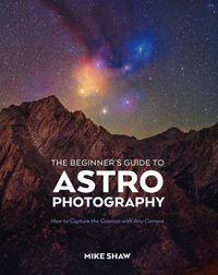Produktbild: The Beginner's Guide to Astrophotography