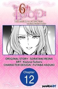 Produktbild: The 6th Loop: I'm Finally Free of Auto Mode in this Otome Game #012