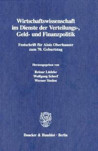 Produktbild: Wirtschaftswissenschaft im Dienste der Verteilungs-, Geld- und Finanzpolitik.