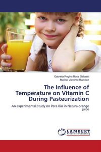 Produktbild: The Influence of Temperature on Vitamin C During Pasteurization