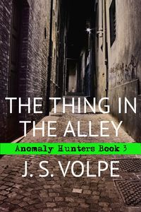 Produktbild: The Thing in the Alley (Anomaly Hunters, Book 3)