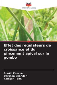 Produktbild: Effet des r&eacute;gulateurs de croissance et du pincement apical sur le gombo