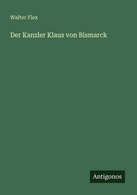 Produktbild: Der Kanzler Klaus von Bismarck