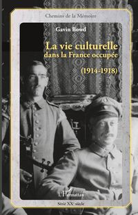 Produktbild: La vie culturelle dans la France occup&eacute;e (1914-1918)