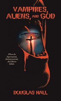 Produktbild: Vampires, Aliens, and God