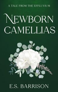 Produktbild: Newborn Camellias (Tales from the Effluvium)