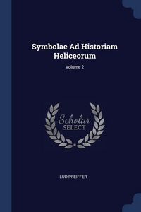 Produktbild: Symbolae Ad Historiam Heliceorum; Volume 2