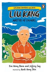 Produktbild: Say, J: Exploring Southeast Asia with Liu Kang: Master of Co