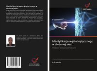 Produktbild: Identyfikacja w&iquest;z&iquest;a krytycznego w z&iquest;o&iquest;onej sieci