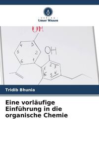 Produktbild: Eine vorl&auml;ufige Einf&uuml;hrung in die organische Chemie