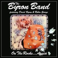 Produktbild: The Byron Band Featuring David Byron and Robin Geo: On the R