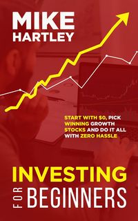 Produktbild: Investing for Beginners: Start With $0, Pick Winning Growth Stocks and Do It All With Zero Hassle