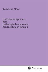 Produktbild: Untersuchungen aus dem pathologisch-anatomischen Institute in Krakau