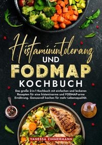 Produktbild: Histaminintoleranz und Fodmap Kochbuch