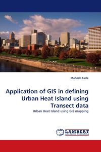 Produktbild: Application of GIS in defining Urban Heat Island using Transect data