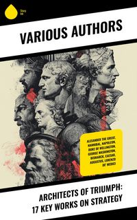 Produktbild: Architects of Triumph: 17 Key Works on Strategy