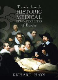 Produktbild: Travels through Historic Medical Education Sites of Europe