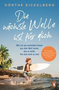 Bild vom Artikel Die nächste Welle ist für dich vom Autor Dörthe Eickelberg