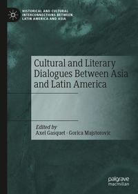 Produktbild: Cultural and Literary Dialogues Between Asia and Latin America