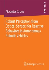 Bild vom Artikel Robust Perception from Optical Sensors for Reactive Behaviors in Autonomous Robotic Vehicles vom Autor Alexander Schaub