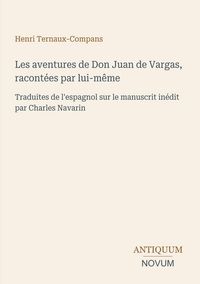 Produktbild: Les aventures de Don Juan de Vargas, racont&eacute;es par lui-m&ecirc;me