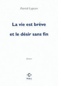 Produktbild: La Vie est Breve et le Desir est Sans Fin