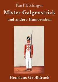 Produktbild: Mister Galgenstrick (Gro&szlig;druck)