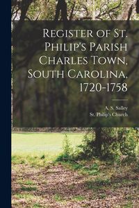 Produktbild: Register of St. Philip's Parish Charles Town, South Carolina, 1720-1758