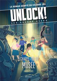 Produktbild: Unlock ! : les Escape Geeks. Echappe-toi du mus&eacute;e