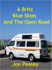 Produktbild: A Britz Blue Skies And The Open Road (Travel Memoirs, #3)
