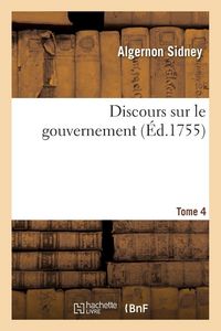 Produktbild: Discours sur le gouvernement Tome 4