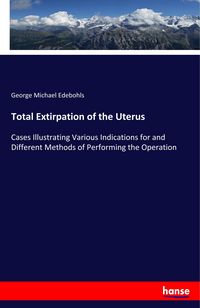 Produktbild: Total Extirpation of the Uterus