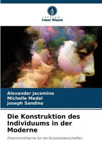 Produktbild: Die Konstruktion des Individuums in der Moderne