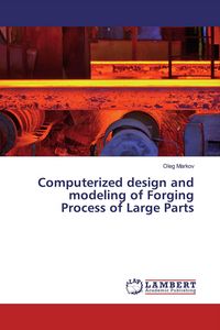 Produktbild: Computerized design and modeling of Forging Process of Large Parts