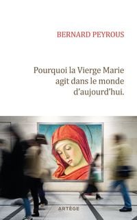 Produktbild: Pourquoi la Vierge Marie agit dans le monde d'aujourd'hui