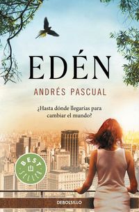 Produktbild: Ed&eacute;n : &iquest;hasta d&oacute;nde llegar&iacute;as para cambiar el mundo?