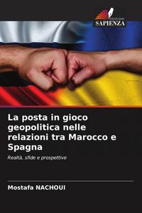 Produktbild: La posta in gioco geopolitica nelle relazioni tra Marocco e Spagna