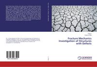Produktbild: Fracture Mechanics Investigation of Structures with Defects