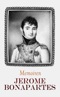 Produktbild: Memoiren Jerome Bonapartes