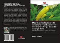 Produktbild: Mouche des fruits de la cucurbitac&eacute;e (Bactrocera cucurbitae Coq.) Dans la courge d'&eacute;t&eacute;