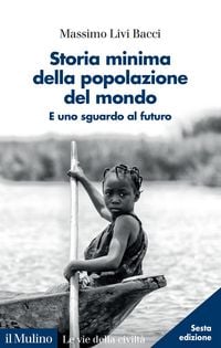 Produktbild: Storia minima della popolazione del mondo. E uno sguardo al futuro