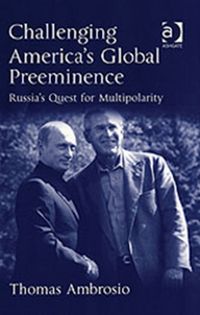 Produktbild: Ambrosio, T: Challenging America's Global Preeminence