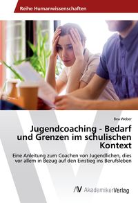 Produktbild: Jugendcoaching - Bedarf und Grenzen im schulischen Kontext