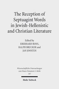 Produktbild: The Reception of Septuagint Words in Jewish-Hellenistic and Christian Literature
